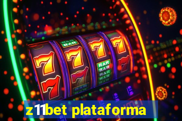 z11bet plataforma